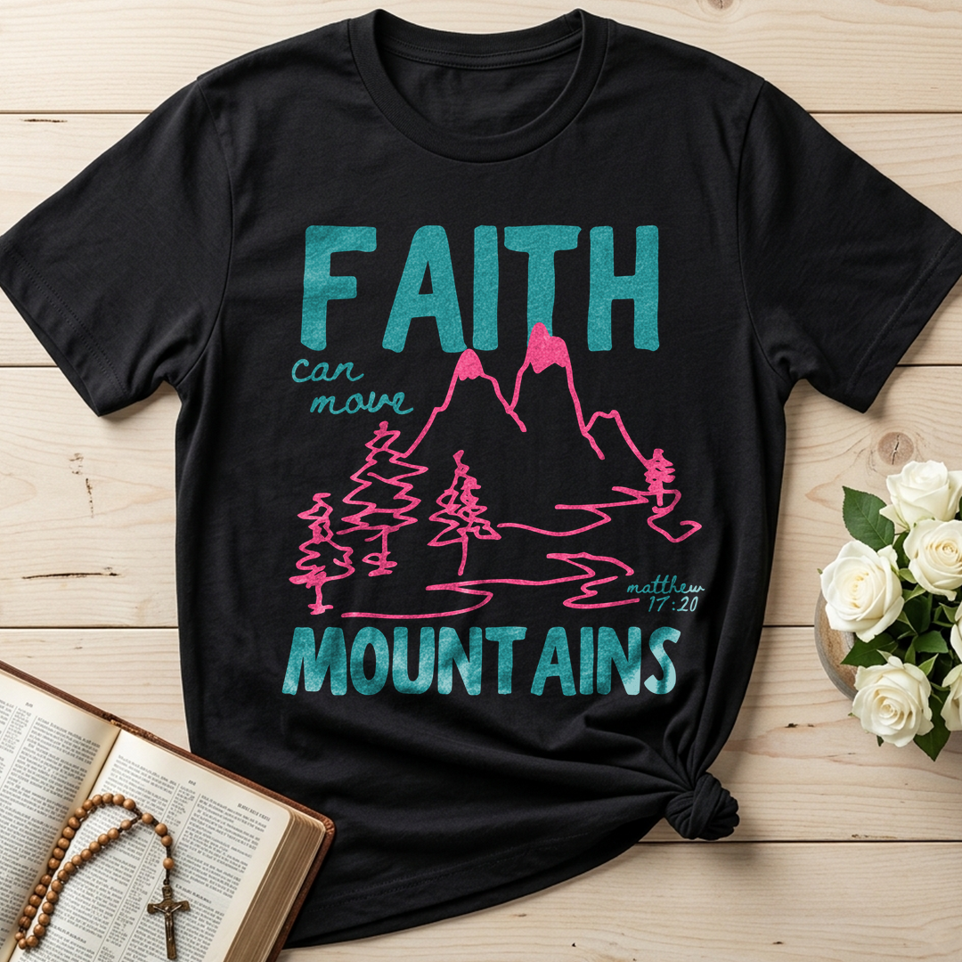 Faith Can Move Mountains Matthew 17.20 05