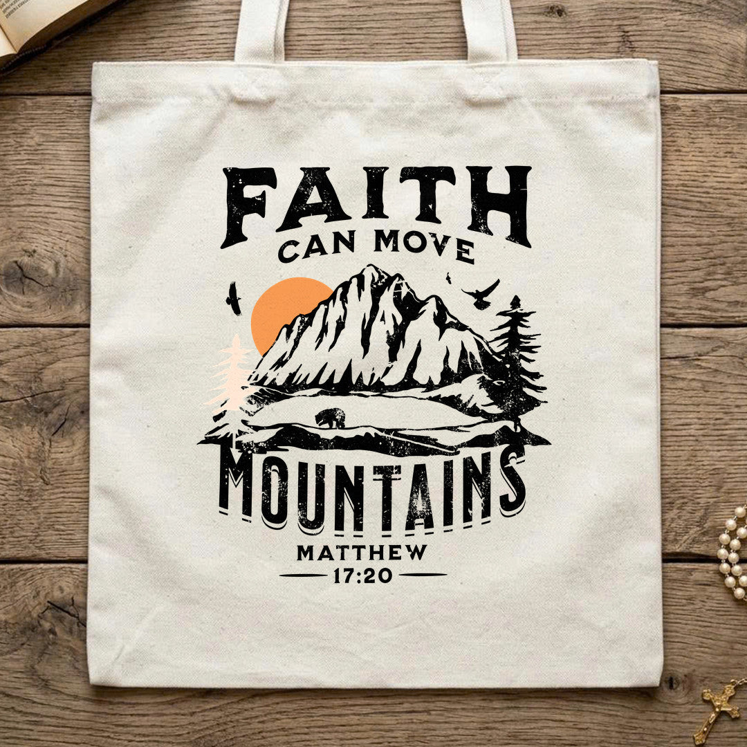 Faith Can Move Mountains Matthew 17.20 10