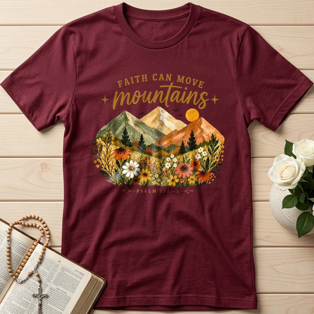 Faith Can Move Mountains Psalm 121.1-2 01