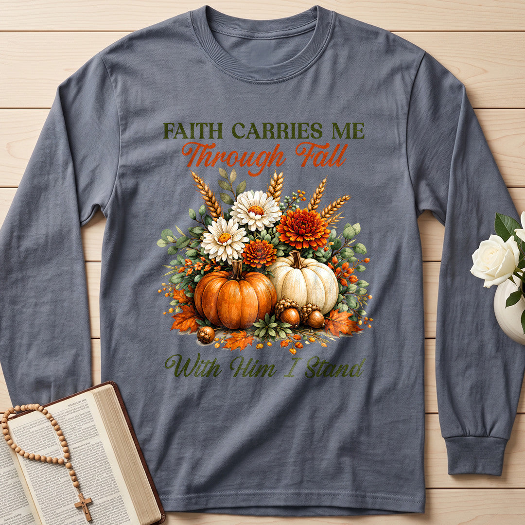 Faith Carries Me Through Fall With Him I Stand 01
