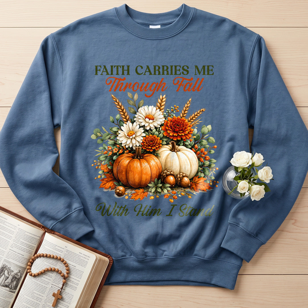 Faith Carries Me Through Fall With Him I Stand 01