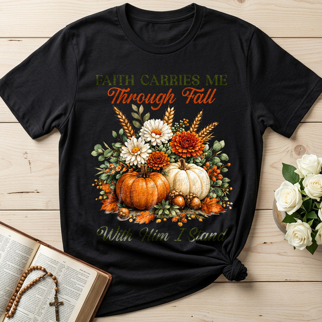 Faith Carries Me Through Fall With Him I Stand 01