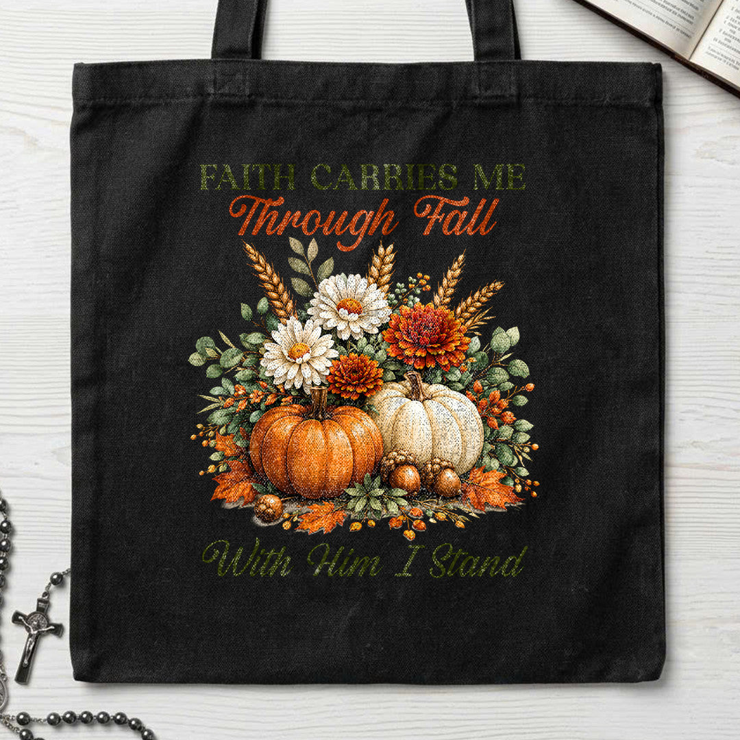 Faith Carries Me Through Fall With Him I Stand 01