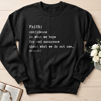 Faith Confidence In What We Hope For And Assurance About What We Do Not See Hebrews 2.1 01