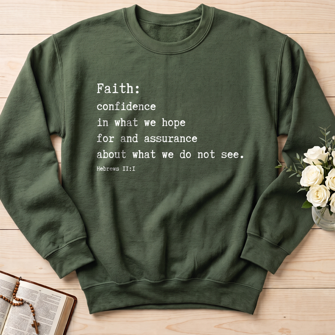 Faith Confidence In What We Hope For And Assurance About What We Do Not See Hebrews 2.1 01