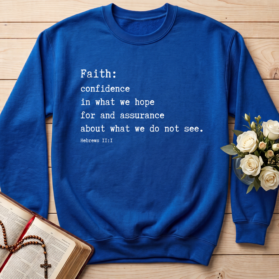 Faith Confidence In What We Hope For And Assurance About What We Do Not See Hebrews 2.1 01