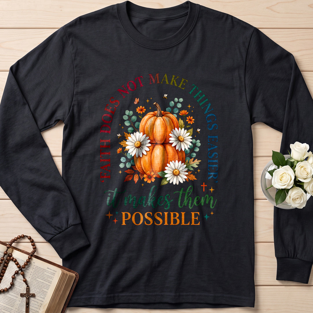 'Faith Does Not Make Things Easier It Makes Them Possible 01