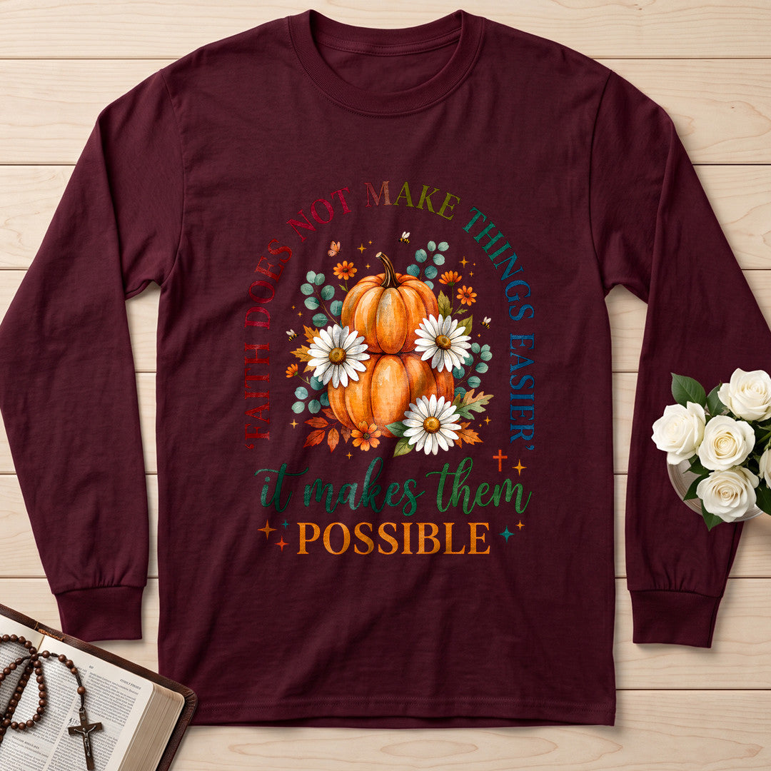 'Faith Does Not Make Things Easier It Makes Them Possible 01