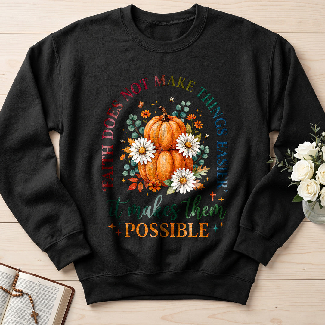 'Faith Does Not Make Things Easier It Makes Them Possible 01