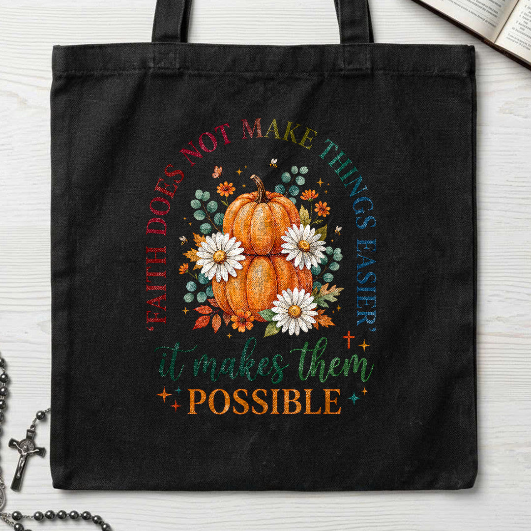 'Faith Does Not Make Things Easier It Makes Them Possible 01