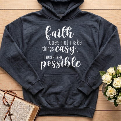 Faith Does Not Make Things Easy It Makes Them Possible 01