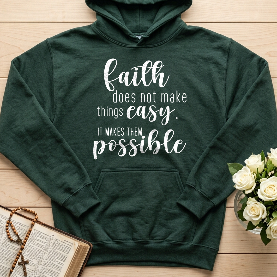 Faith Does Not Make Things Easy It Makes Them Possible 01