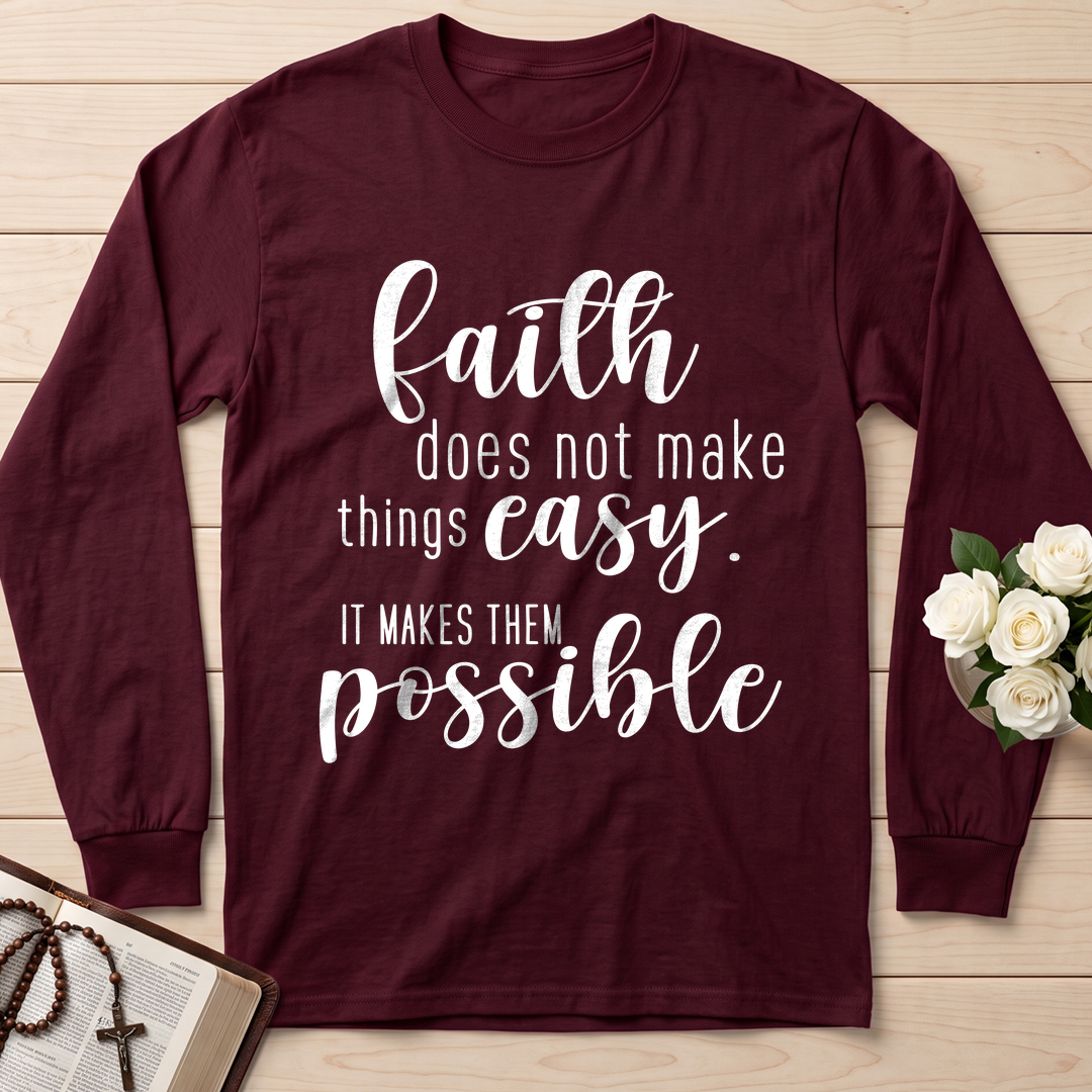 Faith Does Not Make Things Easy It Makes Them Possible 01