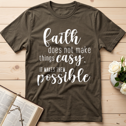 Faith Does Not Make Things Easy It Makes Them Possible 01