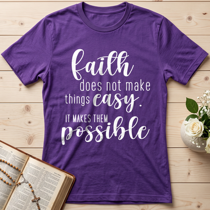 Faith Does Not Make Things Easy It Makes Them Possible 01