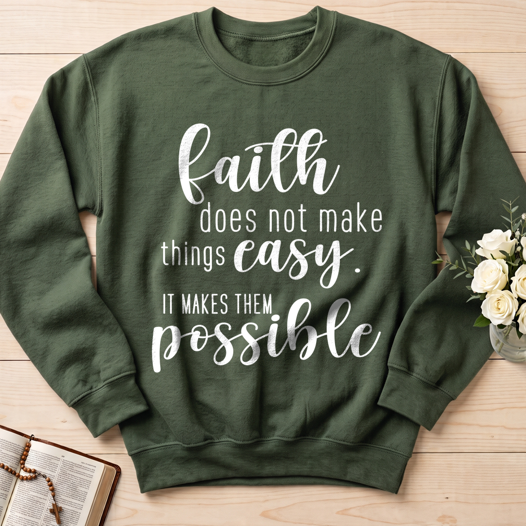 Faith Does Not Make Things Easy It Makes Them Possible 01