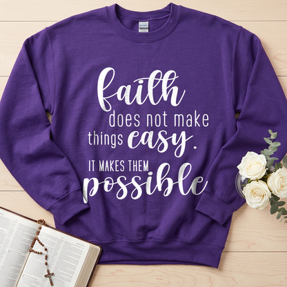 Faith Does Not Make Things Easy It Makes Them Possible 01