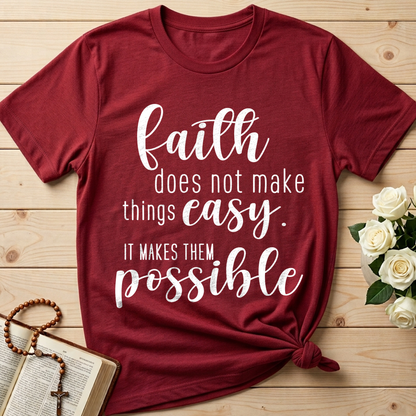 Faith Does Not Make Things Easy It Makes Them Possible 01