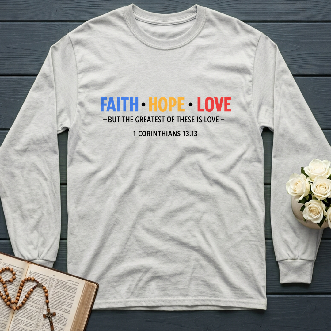 Faith Hope Love But The Greatest Of These Is Love 1 Corinthians 13.13 01