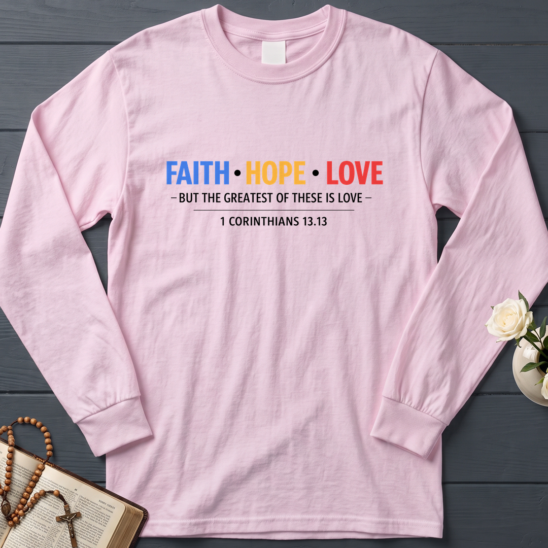 Faith Hope Love But The Greatest Of These Is Love 1 Corinthians 13.13 01