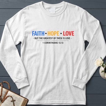 Faith Hope Love But The Greatest Of These Is Love 1 Corinthians 13.13 01