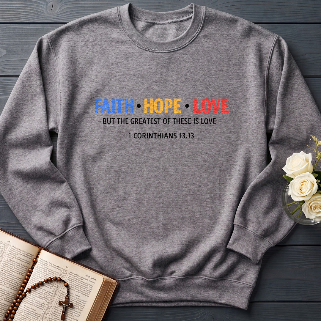 Faith Hope Love But The Greatest Of These Is Love 1 Corinthians 13.13 01