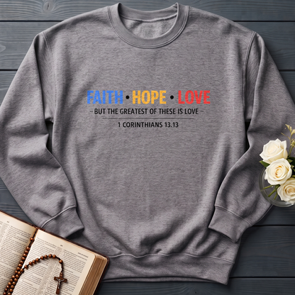 Faith Hope Love But The Greatest Of These Is Love 1 Corinthians 13.13 01