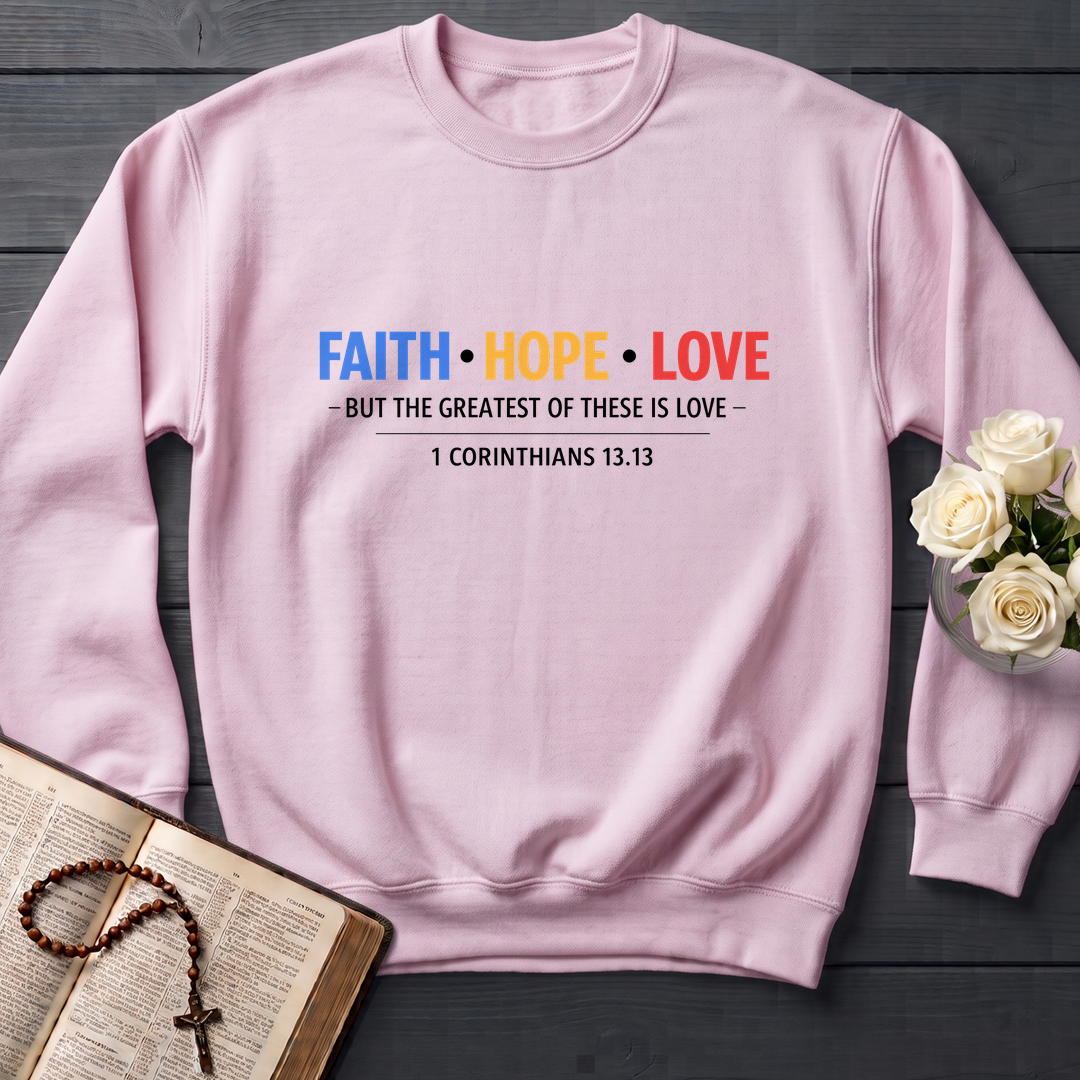 Faith Hope Love But The Greatest Of These Is Love 1 Corinthians 13.13 01