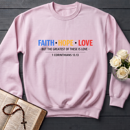 Faith Hope Love But The Greatest Of These Is Love 1 Corinthians 13.13 01