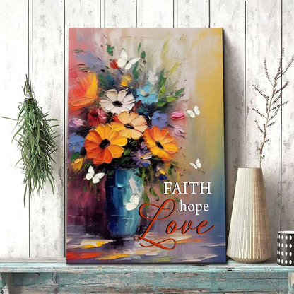 Faith Hope Love , Butterfly, Vase With Flowers, Wall Art Canvas Print