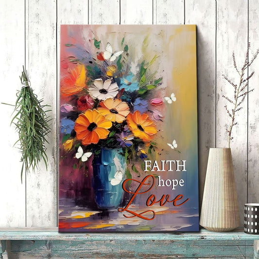 Faith Hope Love , Butterfly, Vase With Flowers, Wall Art Canvas Print