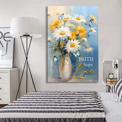Faith Hope Love Wall Art, Butterflies, Daisies in a Vase, Christian Canvas Art