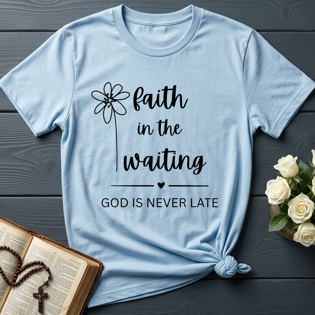 Faith In The Waiting God Is Never Late 01