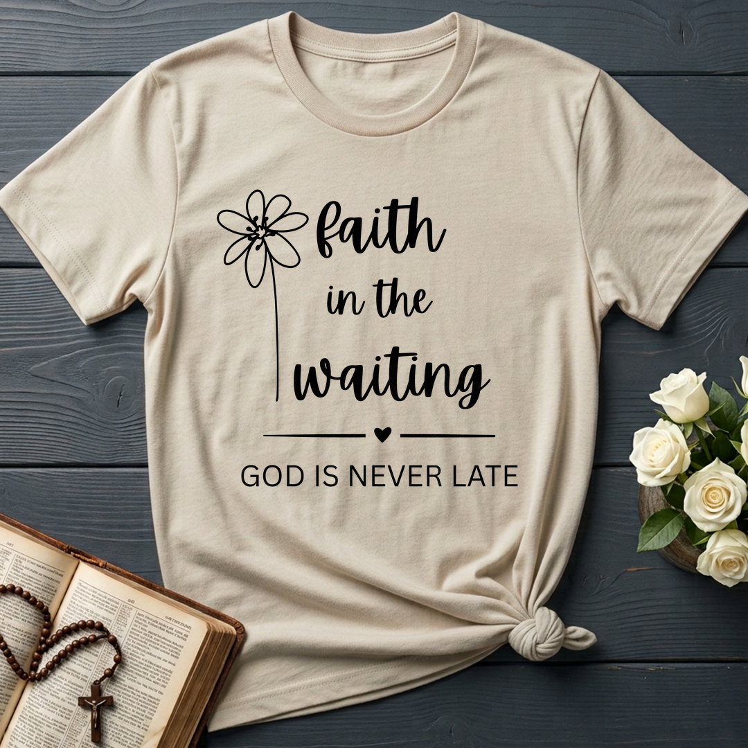 Faith In The Waiting God Is Never Late 01