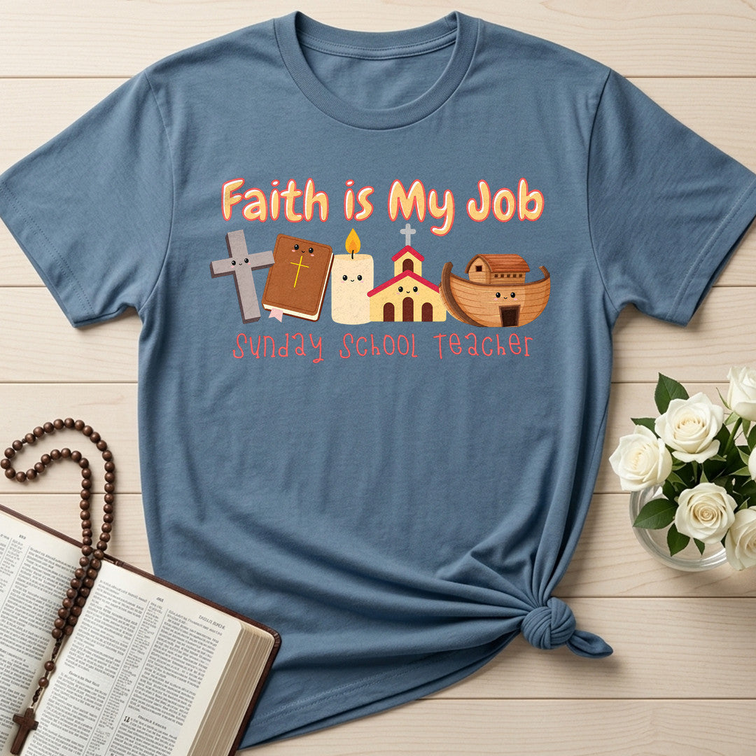 Faith Is My Job Sunday School Teacher 01