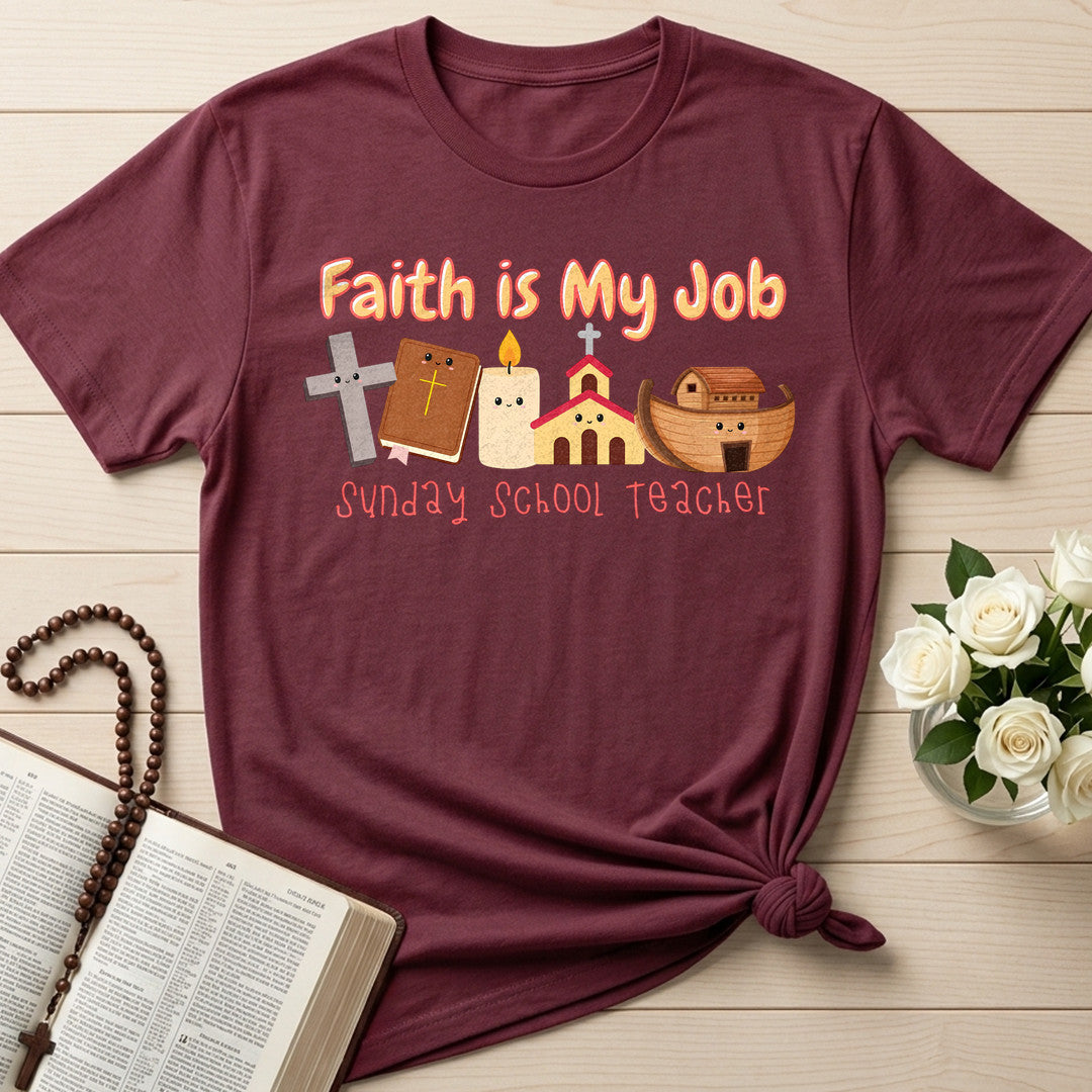 Faith Is My Job Sunday School Teacher 01