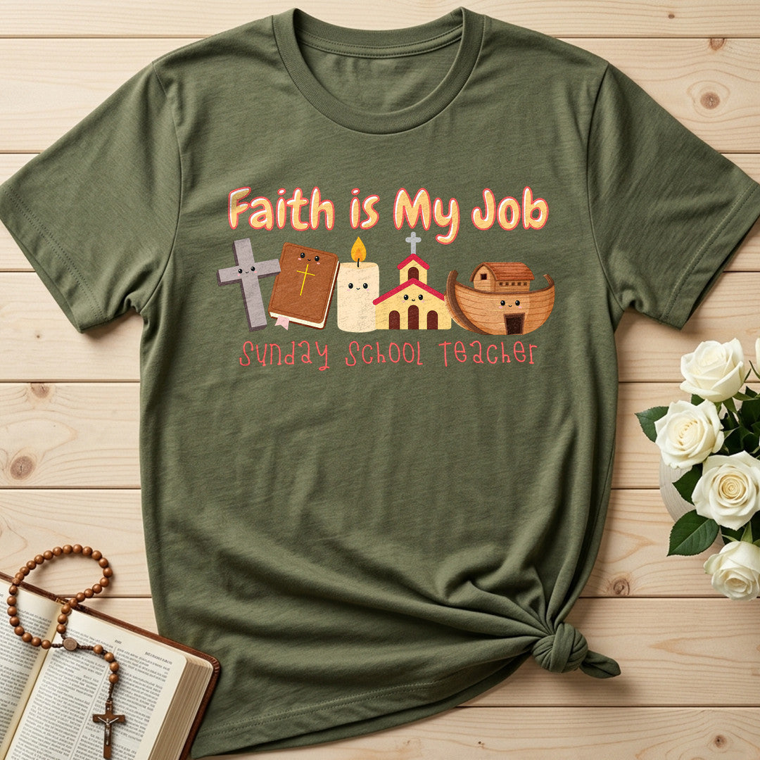 Faith Is My Job Sunday School Teacher 01