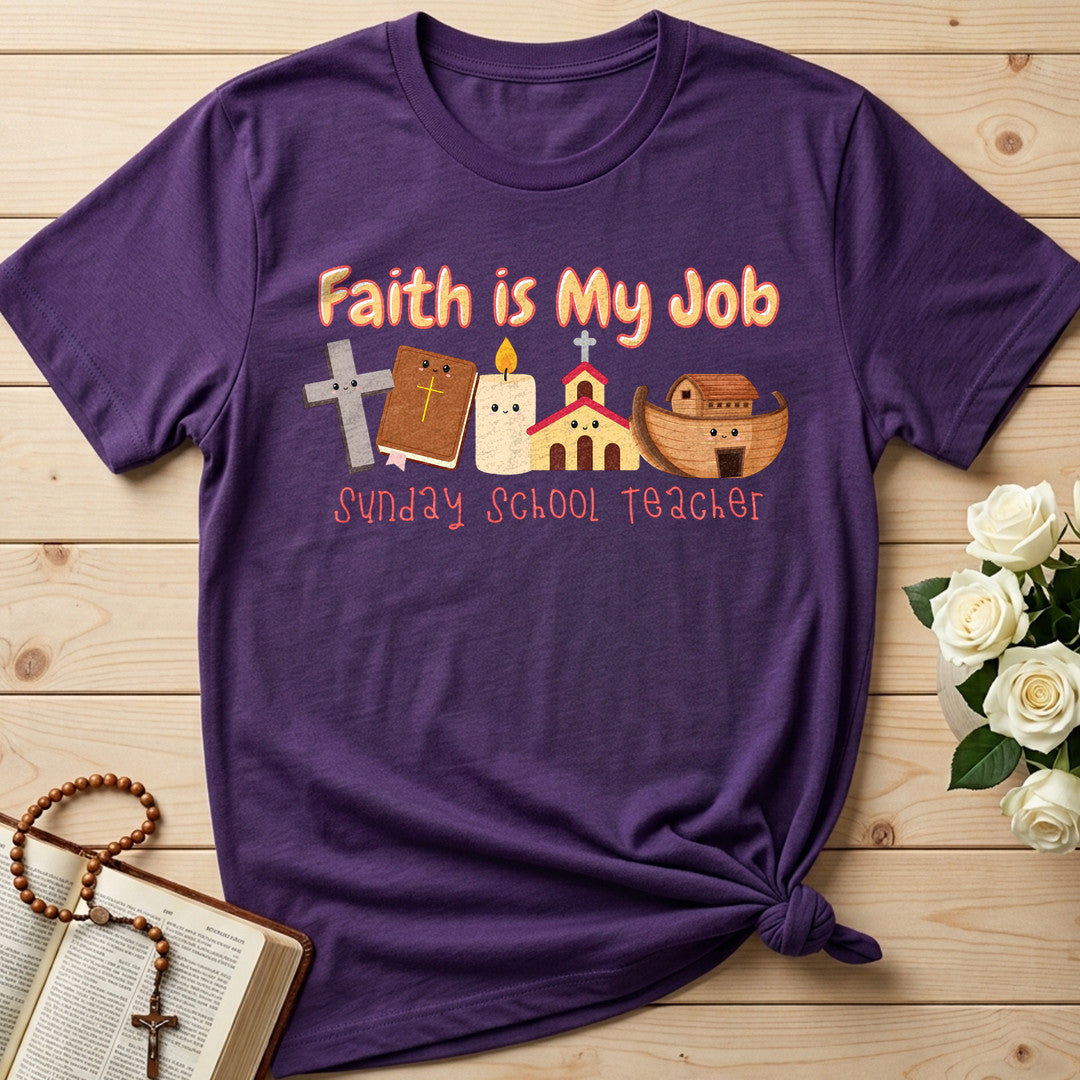 Faith Is My Job Sunday School Teacher 01