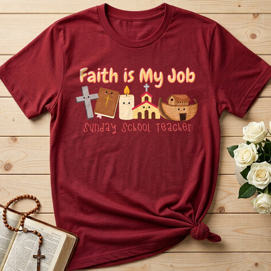 Faith Is My Job Sunday School Teacher 01