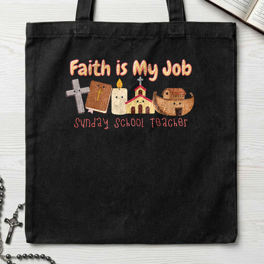 Faith Is My Job Sunday School Teacher 01