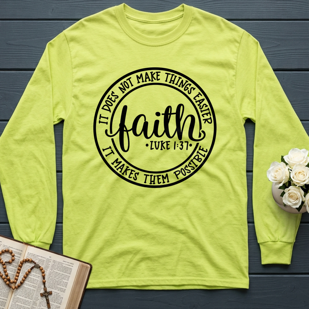 Faith It Does Not Make Things Easier It Makes Them Possible Luke 1.37 01