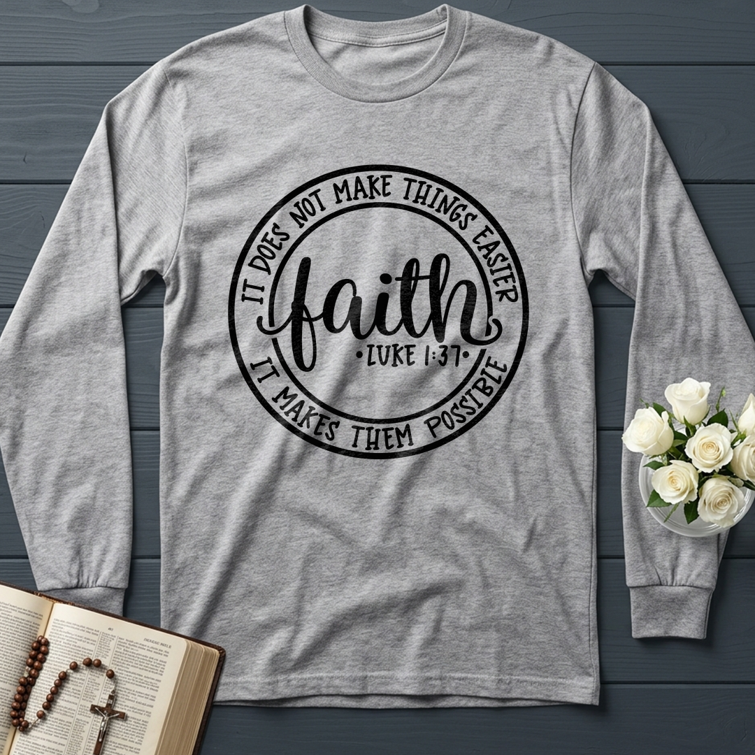 Faith It Does Not Make Things Easier It Makes Them Possible Luke 1.37 01