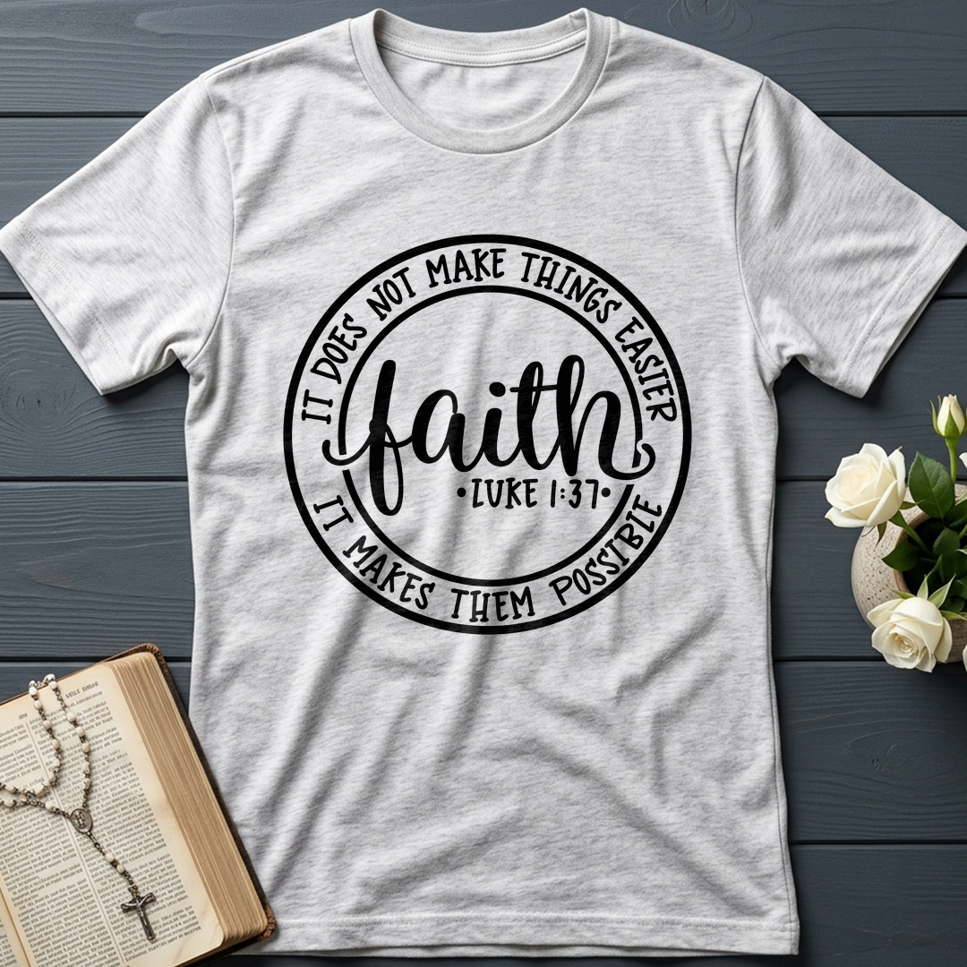 Faith It Does Not Make Things Easier It Makes Them Possible Luke 1.37 01