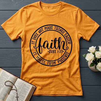 Faith It Does Not Make Things Easier It Makes Them Possible Luke 1.37 01