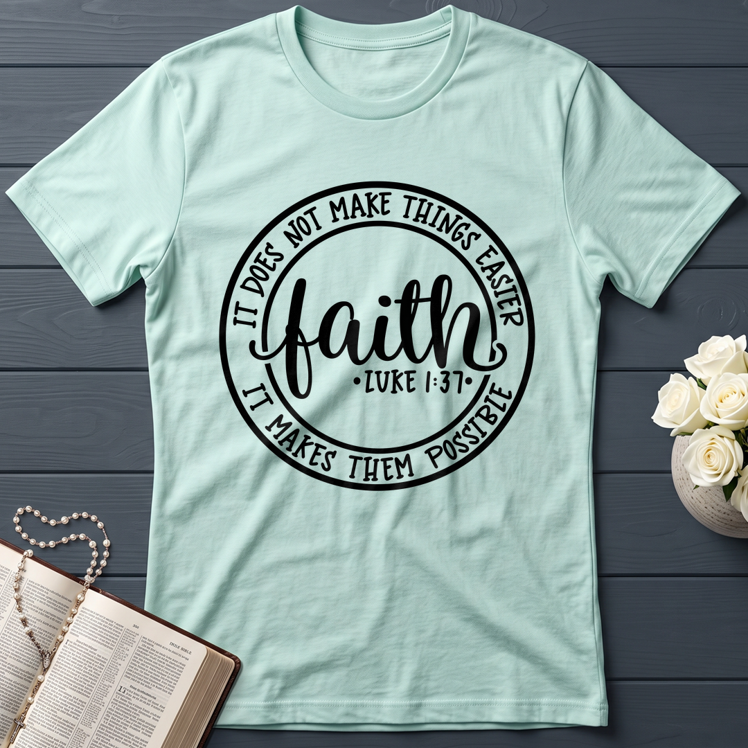 Faith It Does Not Make Things Easier It Makes Them Possible Luke 1.37 01