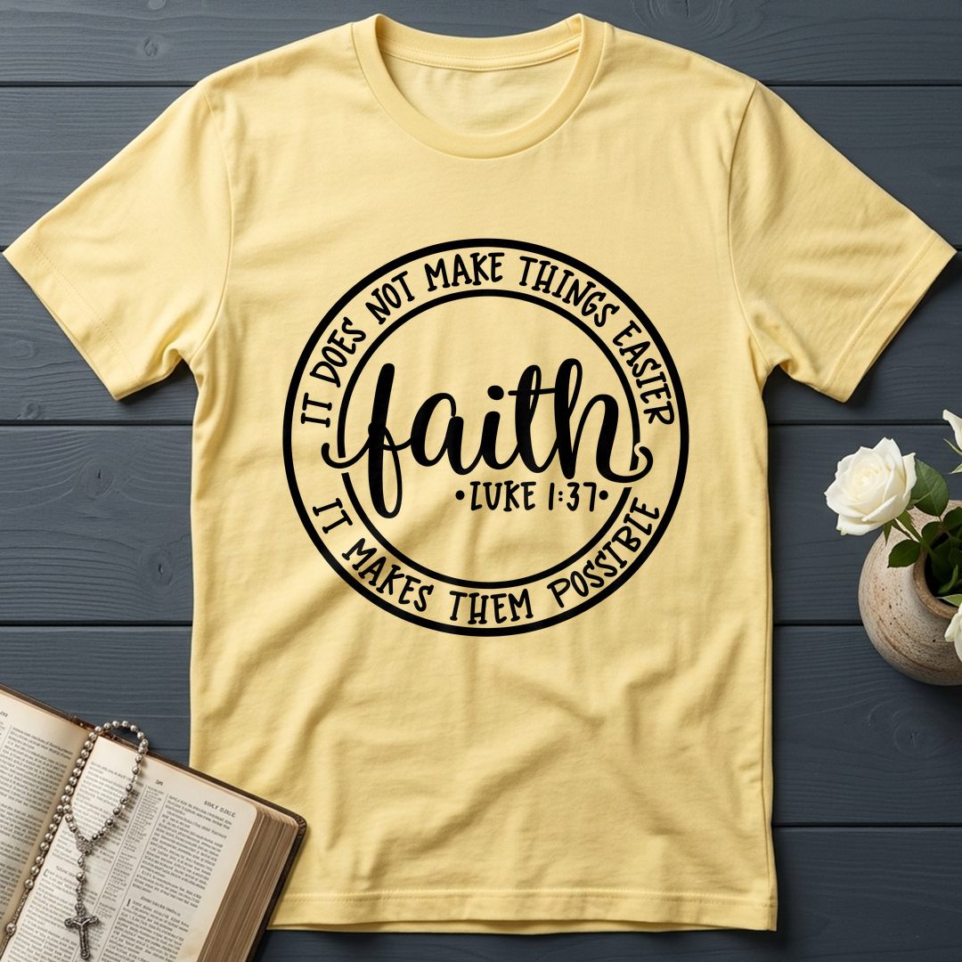 Faith It Does Not Make Things Easier It Makes Them Possible Luke 1.37 01