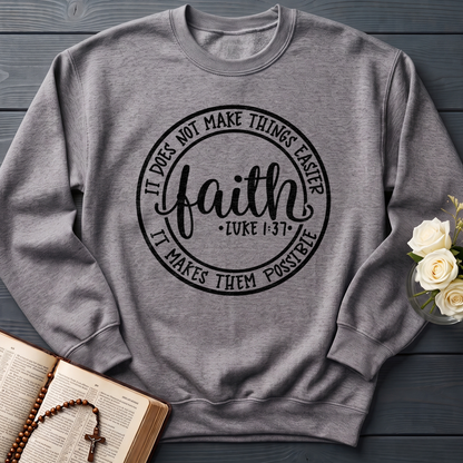 Faith It Does Not Make Things Easier It Makes Them Possible Luke 1.37 01