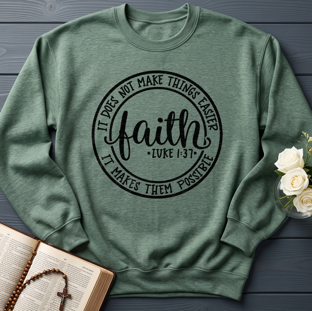 Faith It Does Not Make Things Easier It Makes Them Possible Luke 1.37 01