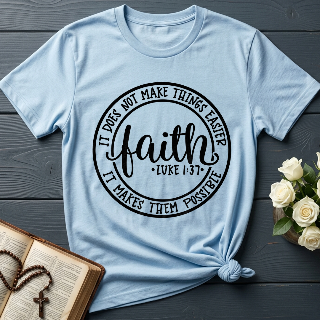 Faith It Does Not Make Things Easier It Makes Them Possible Luke 1.37 01
