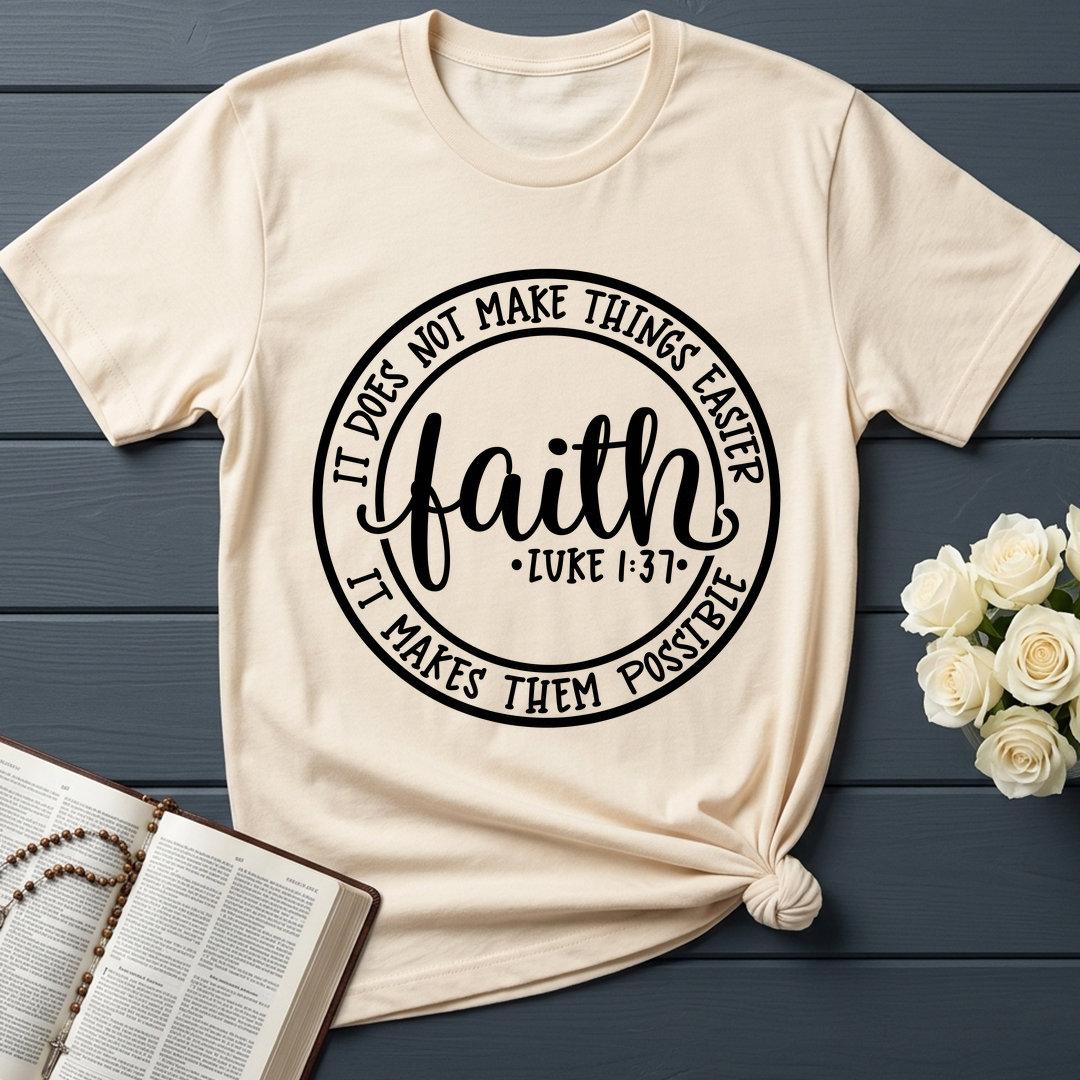 Faith It Does Not Make Things Easier It Makes Them Possible Luke 1.37 01